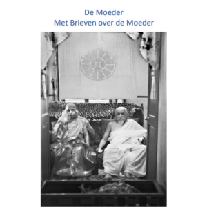 De Moeder en Brieven over de Moeder, Sri Aurobindo