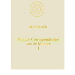 Nieuwe Correspondenties van de Moeder deel I, De Moeder