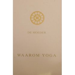 Waarom Yoga, De Moeder