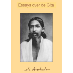 Essays over de Gita, Sri Aurobindo