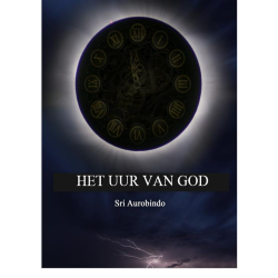 Het uur van God, Sri Aurobindo