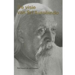 De Visie van Sri Aurobindo