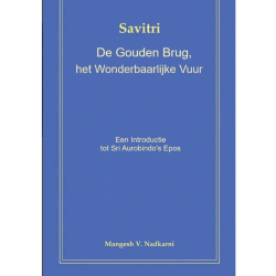 De Gouden Brug, het Wonderbaarlijke Vuur, Savitri