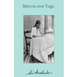 Brieven over Yoga, Sri Aurobindo