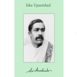 Isha Upanishad, Sri Aurobindo