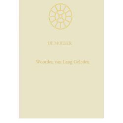 Woorden van lang geleden, De Moeder